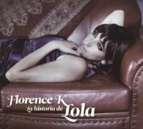 Photo du dernier CD de Florence K. « La historia de Lola »